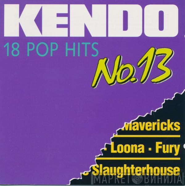  - Kendo 18 Pop Hits No. 13