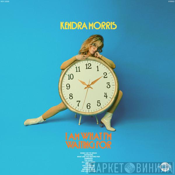 Kendra Morris - I Am What I'm Waiting For