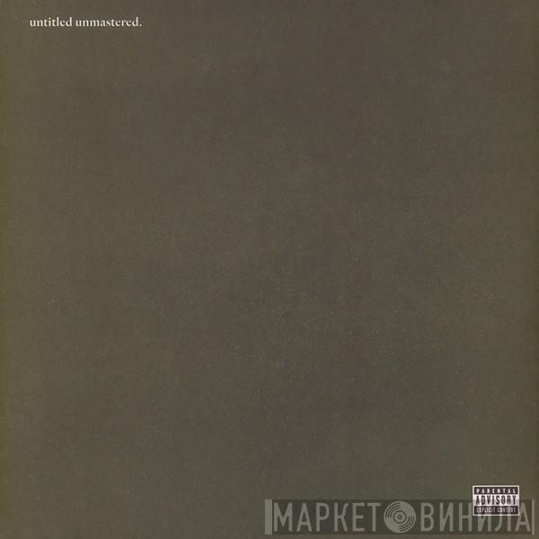  Kendrick Lamar  - Untitled Unmastered.