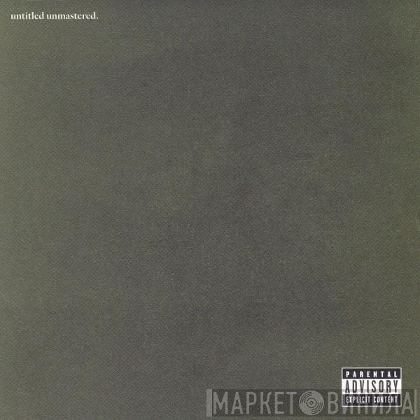  Kendrick Lamar  - Untitled Unmastered.