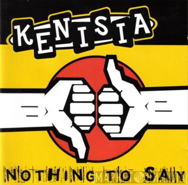 Kenisia - Nothing To Say