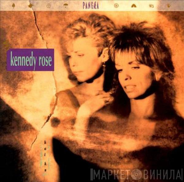 Kennedy Rose - Hai Ku