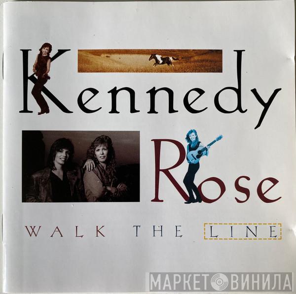 Kennedy Rose - Walk The Line