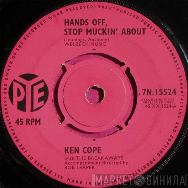 Kenneth Cope, The Breakaways - Hands Off, Stop Mucking About