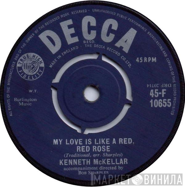 Kenneth McKellar - My Love Is Like A Red, Red Rose