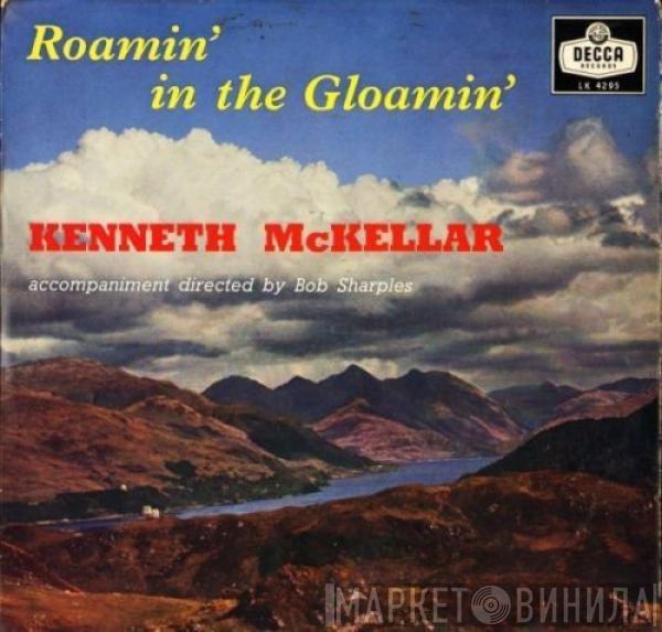 Kenneth McKellar - Roamin' In The Gloamin'