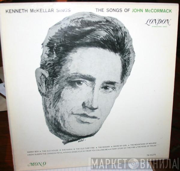  Kenneth McKellar  - Sings The Songs Of John McCormack