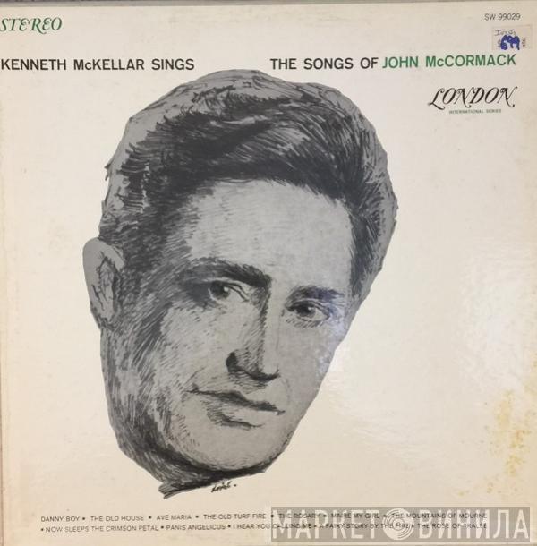  Kenneth McKellar  - Sings The Songs Of John McCormack