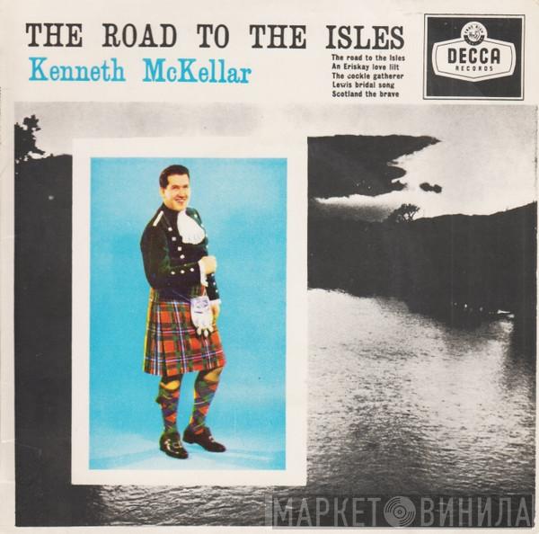  Kenneth McKellar  - The Road To The Isles