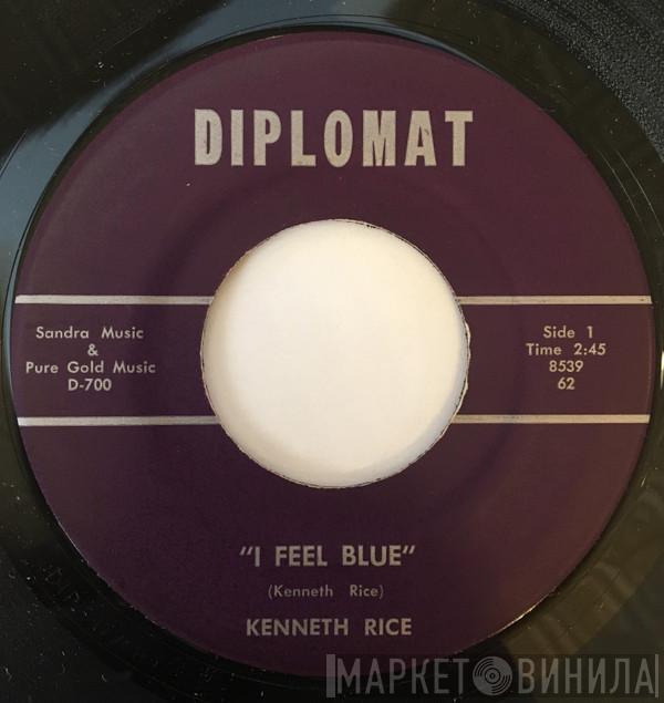 Kenneth Rice  - I Feel Blue / Carol