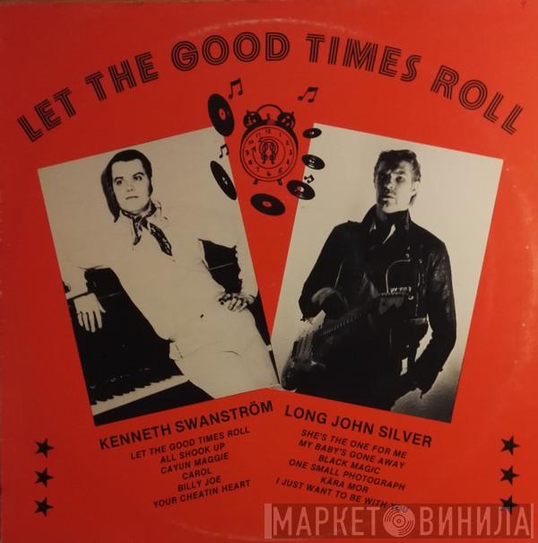 Kenneth Swanström, Long John Silver - Let The Good Times Roll