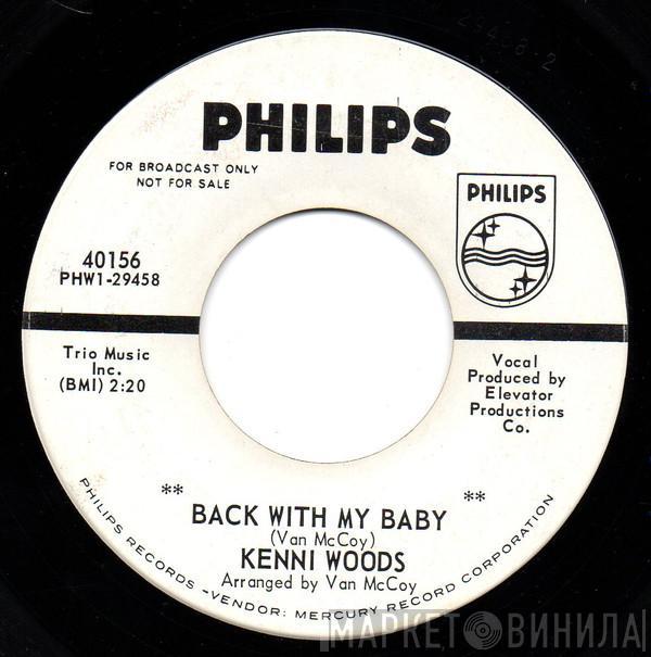  Kenni Woods  - Back With My Baby / Do You Really Love Me