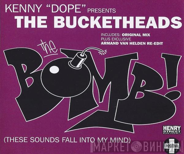 Kenny "Dope" Gonzalez, The Bucketheads - The Bomb! (These Sounds Fall Into My Mind)