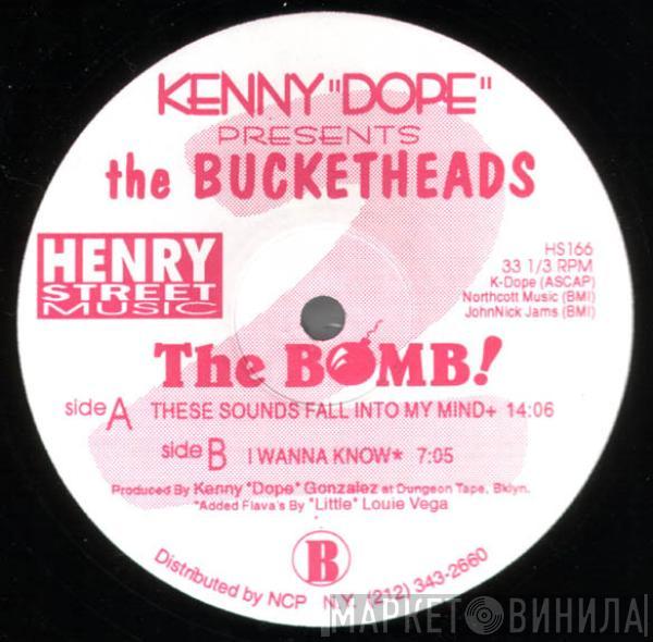 Kenny "Dope" Gonzalez, The Bucketheads - The Bomb! (These Sounds Fall Into My Mind)