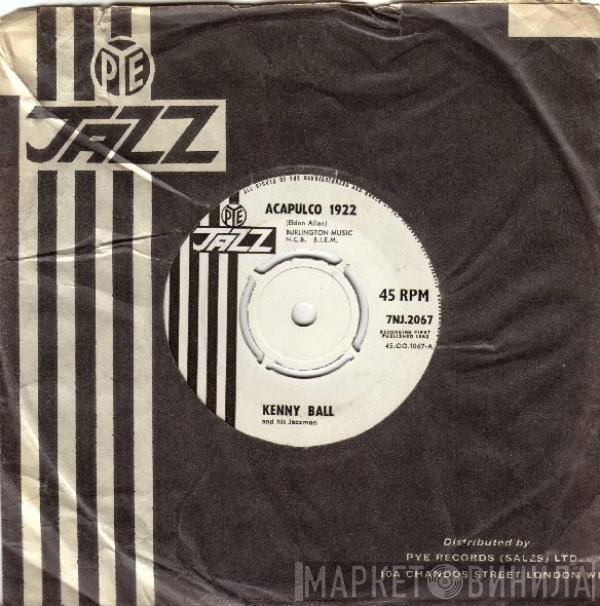 Kenny Ball And His Jazzmen - Acapulco 1922 / Hand Me Down My Walking Shoes
