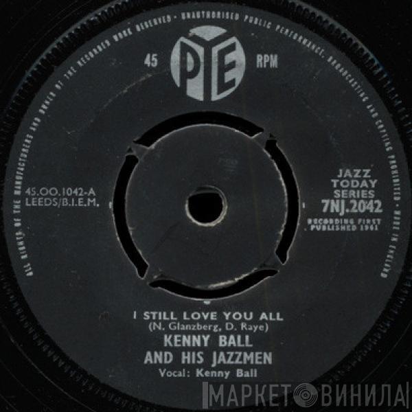 Kenny Ball And His Jazzmen - I Still Love You All