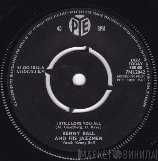 Kenny Ball And His Jazzmen - I Still Love You All