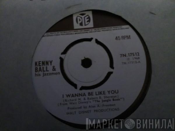 Kenny Ball And His Jazzmen - I Wanna Be Like You