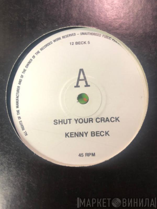 Kenny Beck - Shut Your Crack