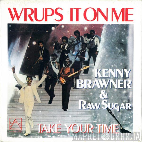 Kenny Brawner & Raw Sugar - Whups It On Me