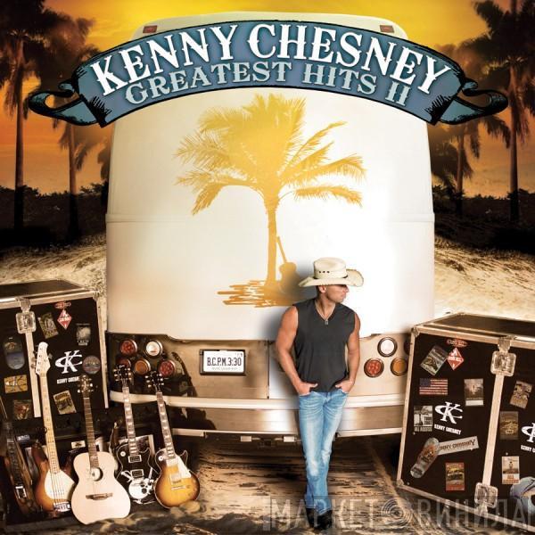 Kenny Chesney - Greatest Hits II