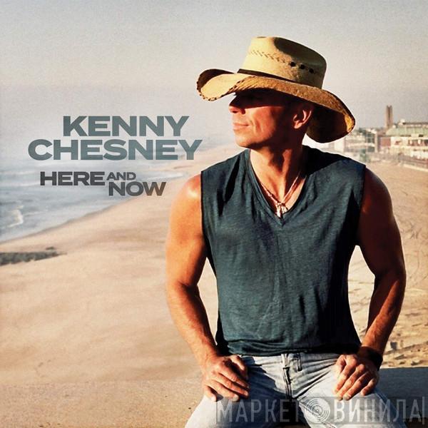 Kenny Chesney - Here And Now