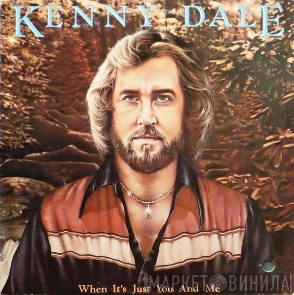 Kenny Dale - When It's Just You And Me