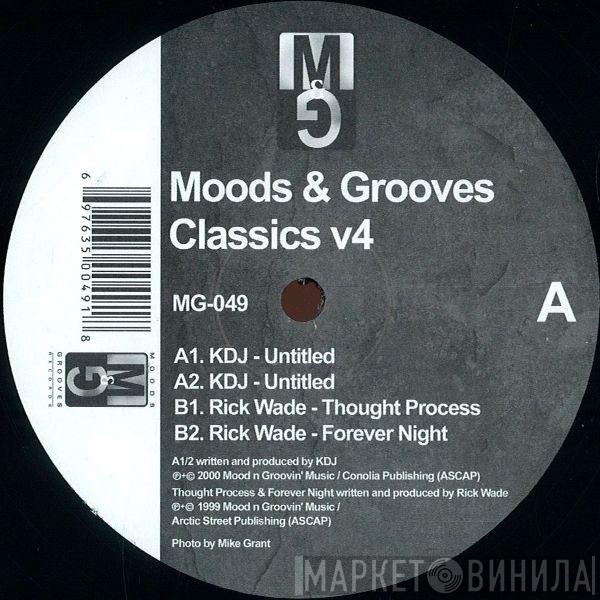 Kenny Dixon Jr., Rick Wade - Moods & Grooves Classics v4