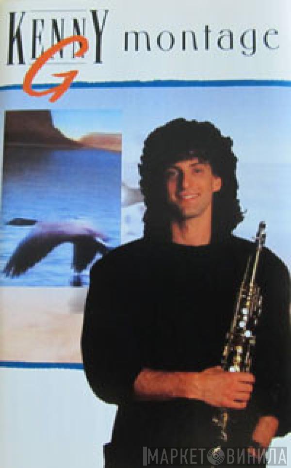  Kenny G   - Montage