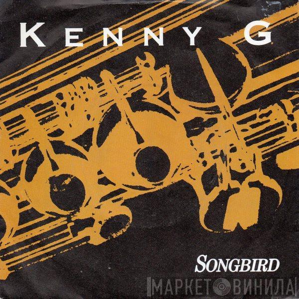 Kenny G  - Songbird