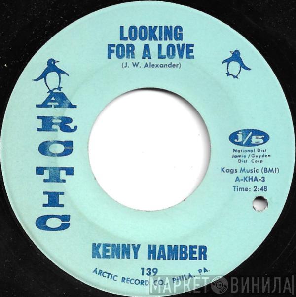  Kenny Hamber  - Looking For A Love / These Arms of Mine
