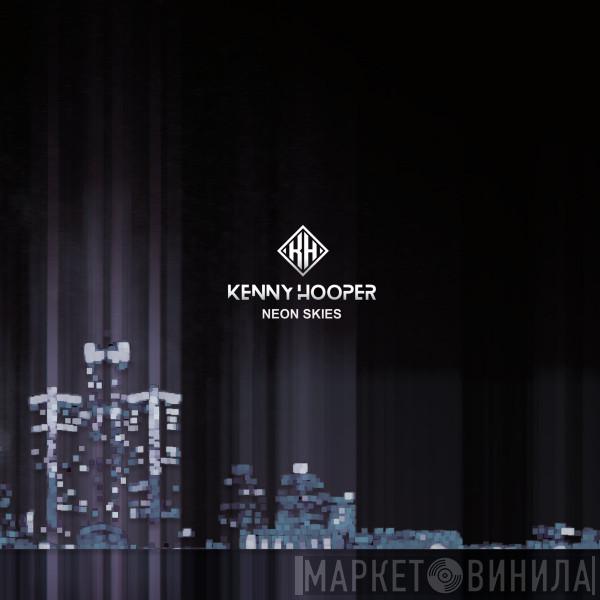 Kenny Hooper  - Neon Skies