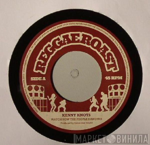 Kenny Knots - Watch How The People Dancing