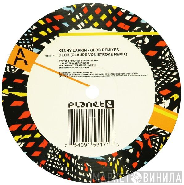  Kenny Larkin  - Glob Remixes