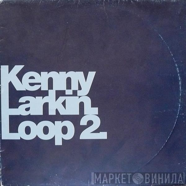 Kenny Larkin - Loop 2