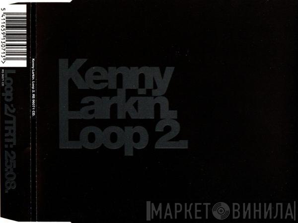 Kenny Larkin - Loop 2