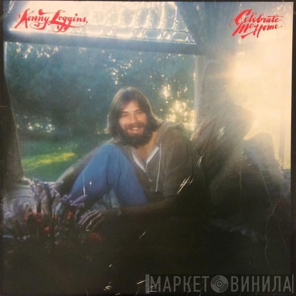 Kenny Loggins - Celebrate Me Home