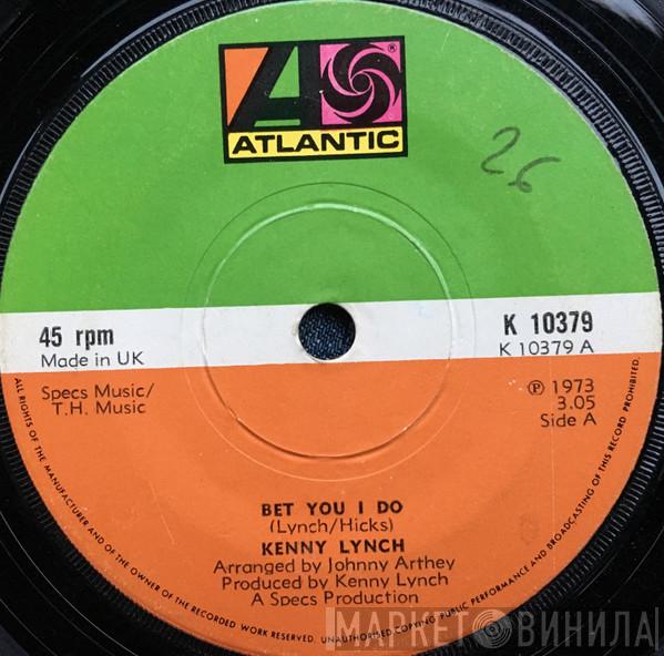Kenny Lynch - Bet You I Do