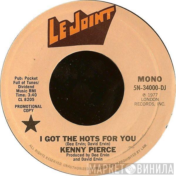 Kenny Pierce  - I Got The Hots For You