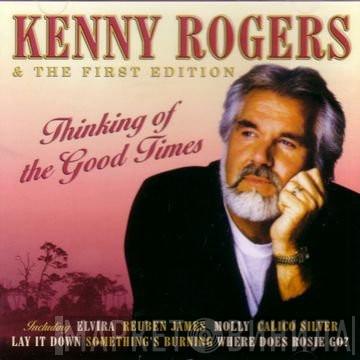 Kenny Rogers & The First Edition - Thinking Of The Good Times