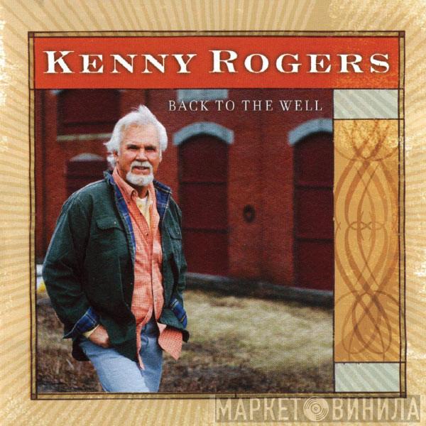 Kenny Rogers - Back To The Well