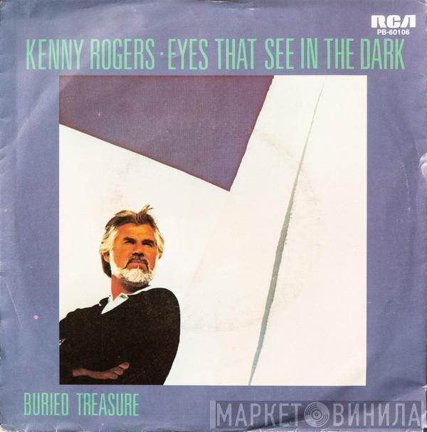 Kenny Rogers - Eyes That See In The Dark / Buried Treasure