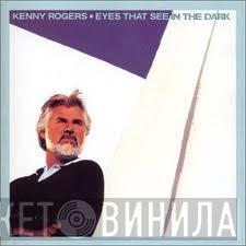  Kenny Rogers  - Eyes That See In The Dark