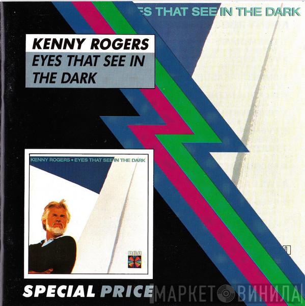  Kenny Rogers  - Eyes That See In The Dark