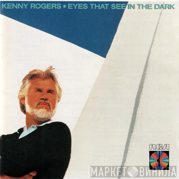  Kenny Rogers  - Eyes That See In The Dark