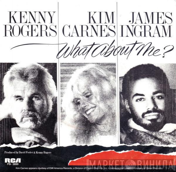 Kenny Rogers, Kim Carnes, James Ingram - What About Me?