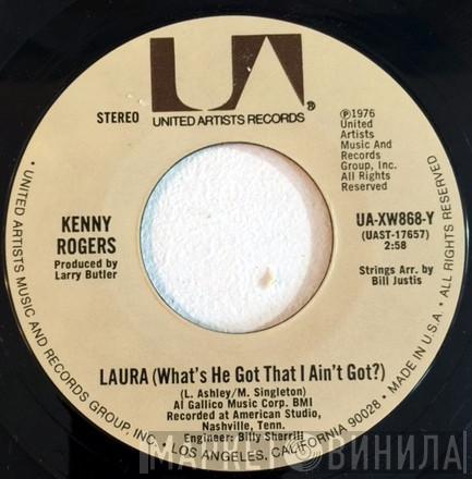  Kenny Rogers  - Laura (What's He Got That I Ain't Got)
