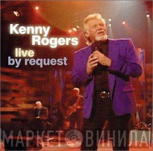  Kenny Rogers  - Live By Request