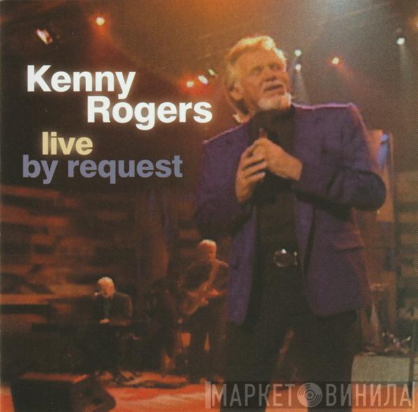  Kenny Rogers  - Live By Request