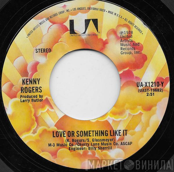 Kenny Rogers - Love Or Something Like It